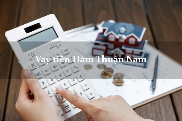 Vay tiền Hàm Thuận Nam Bình Thuận Không Lãi Suất
