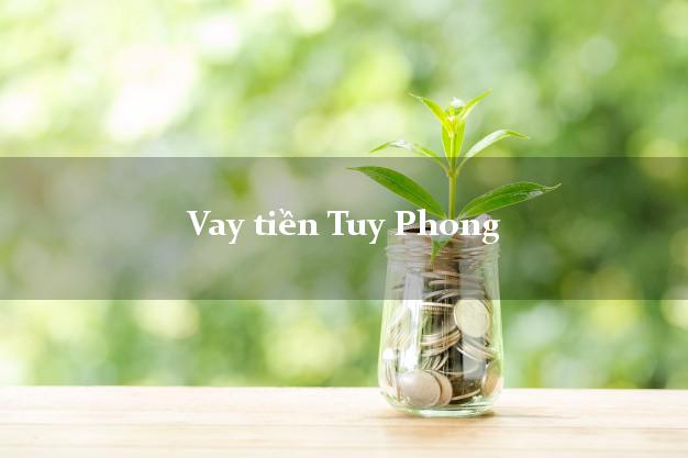 Vay tiền Tuy Phong Bình Thuận Không Lãi Suất