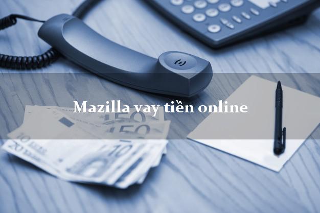 Mazilla vay tiền online tốc độ nhanh như chớp